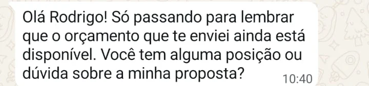 Segunda retomada recebida pelo hóspede no WhatsApp: “Só passando para lembrar que o orçamento que te enviei ainda está disponível.”